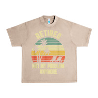 French Oak retired shirt not my problem anymore funny retirement t shirt Urban Heavy Tee - linhVisuals
