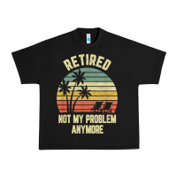 Black retired shirt not my problem anymore funny retirement t shirt Urban Heavy Tee - linhVisuals