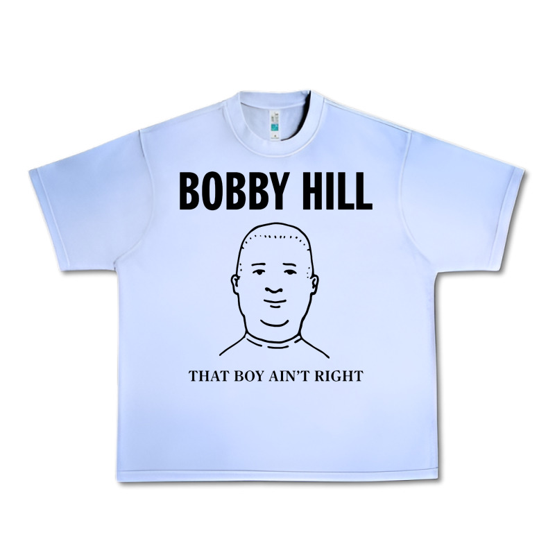 Bobby Hill That Boy Ain't Right [tw] Urban Heavy Tee by linhVisuals | Teevron