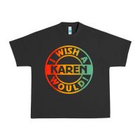Pigment Black i wish a karen would t shirt Urban Heavy Tee - linhVisuals