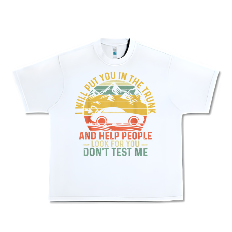 I Will Put You In The Trunk And Help People Funny Saying T Shirt Urban Heavy Tee by linhVisuals | Teevron
