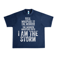 Fate Whispers To Warrior I Am The Storm Quote Gritty Fighter T Shirt Urban Heavy Tee | Teevron