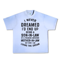 Grape Ice mens i never dreamed i'd end up being a son in law funny gift t shirt Urban Heavy Tee - linhVisuals
