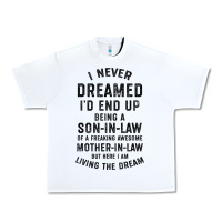 White mens i never dreamed i'd end up being a son in law funny gift t shirt Urban Heavy Tee - linhVisuals