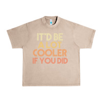 French Oak it'd be a lot cooler if you did premium t shirt Urban Heavy Tee - linhVisuals