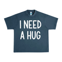 Midnight Navy i need a hug, funny, joke, sarcastic, family t shirt Urban Heavy Tee - linhVisuals