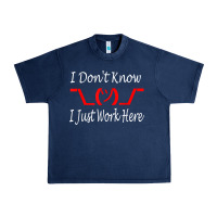 Navy i don't know i just work here     t shirt Urban Heavy Tee - linhVisuals