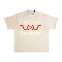 Sandshell i don't know i just work here     t shirt Urban Heavy Tee - linhVisuals
