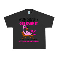Pigment Black let me pour you a tall glass of get over it flamingo t shirt Urban Heavy Tee - linhVisuals