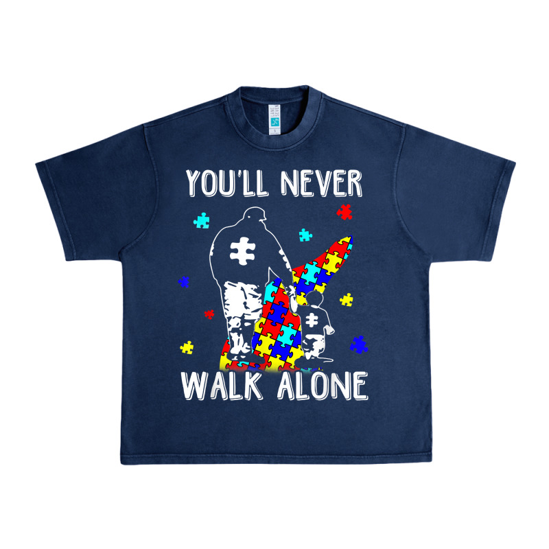 Autism Dad You Will Never Walk Alone Support Autism Son T Shirt Urban Heavy Tee by linhVisuals | Teevron