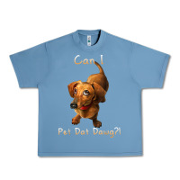 Pebble Blue can i pet dat dawg funny dog dachshund lover doxie gift t shirt Urban Heavy Tee - linhVisuals