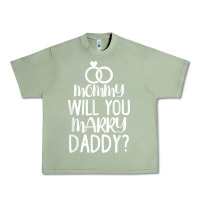 Oil Green kids mommy will you marry my daddy funny marriage proposal t shirt Urban Heavy Tee - linhVisuals