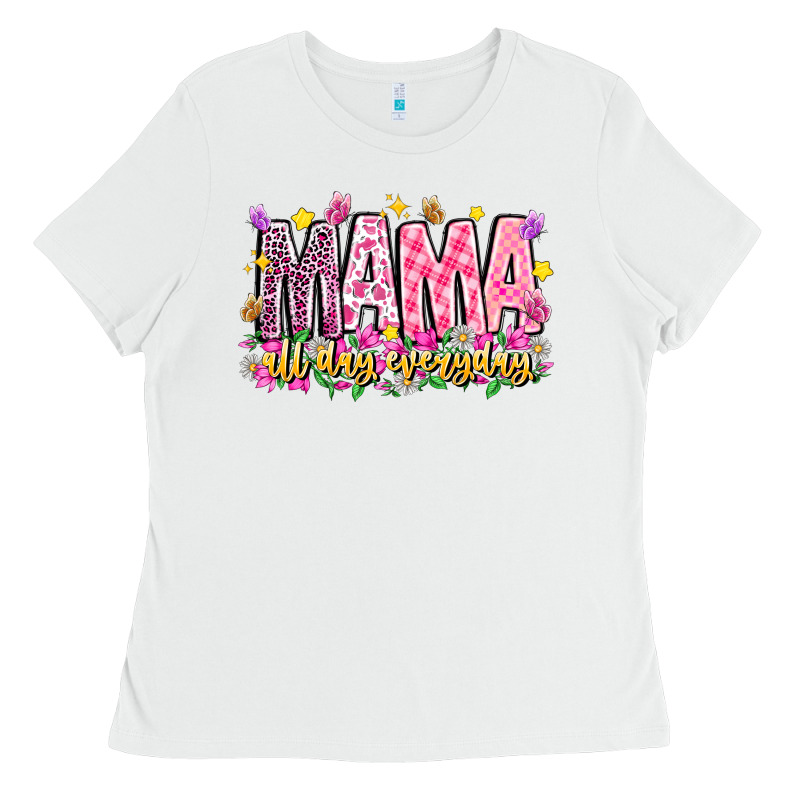 Mama All Day Everyday Ladies Tee by CowhideDigitalArt | Teevron