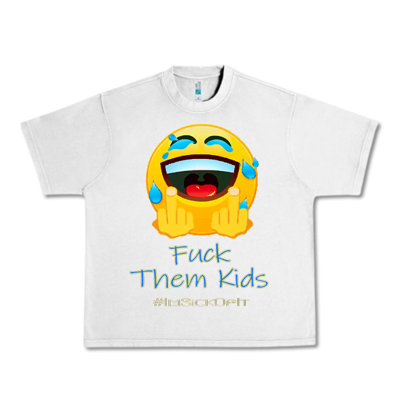 Imsickofit F.t.k. Fuck Them Kids Funny Premium T Shirt Urban Heavy Tee by linhVisuals | Teevron