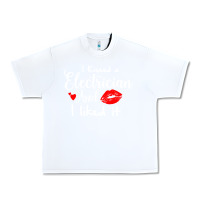 White i kissed an electrician and i liked it for girlfriend wife pullover ho Urban Heavy Tee - linhVisuals
