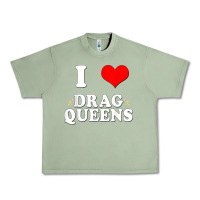 Oil Green i love drag queens  i heart drag queens t shirt Urban Heavy Tee - linhVisuals