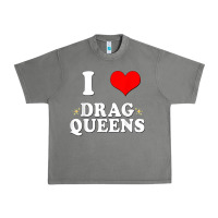 I Love Drag Queens  I Heart Drag Queens T Shirt Urban Heavy Tee | Teevron