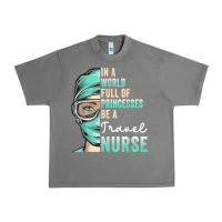 Tornado in a world full of princesses be a nurse funny travel nurse t shirt Urban Heavy Tee - linhVisuals