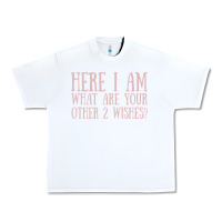 White here i am what are your other 2 wishes Urban Heavy Tee - linhVisuals