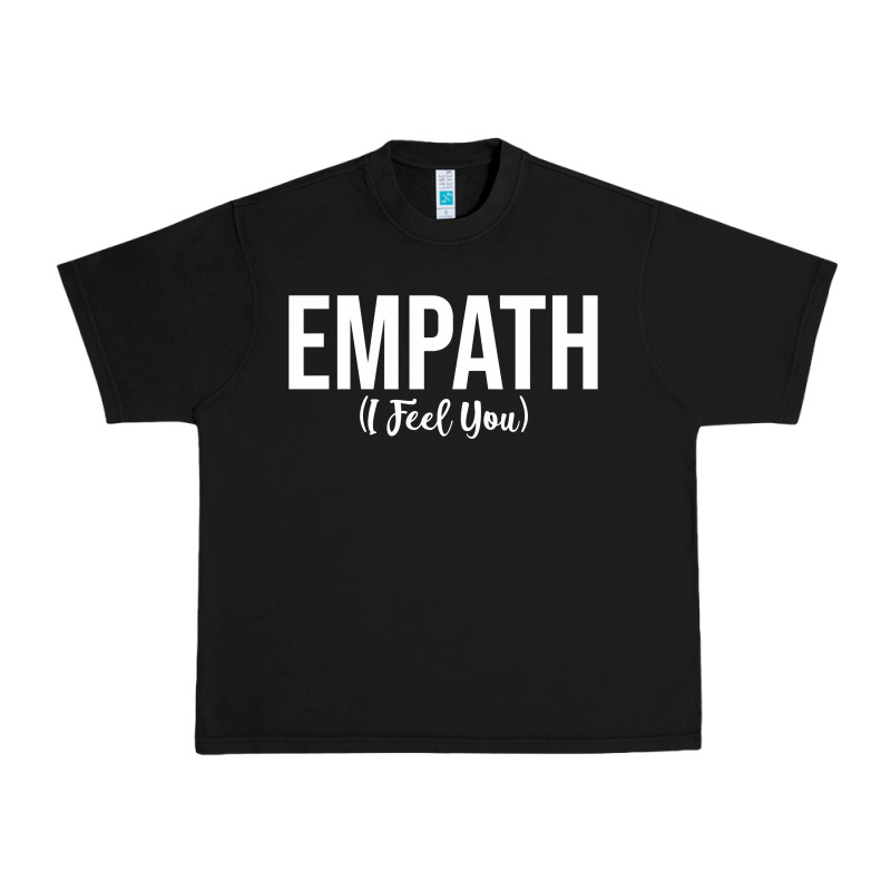 Empath I Feel You Gift For Empathetic Person Empathy Pullover Hoodie Urban Heavy Tee by linhVisuals | Teevron