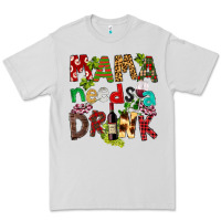 Dove Grey Mama Needs A Drink Premium Tee - FaDigitalArtStudio