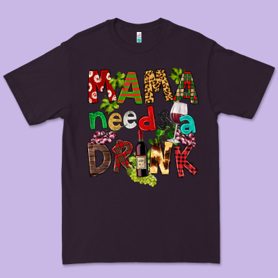Mama Needs A Drink Premium Tee Designed By Fadigitalartstudio