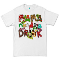 White Mama Needs A Drink Premium Tee - FaDigitalArtStudio