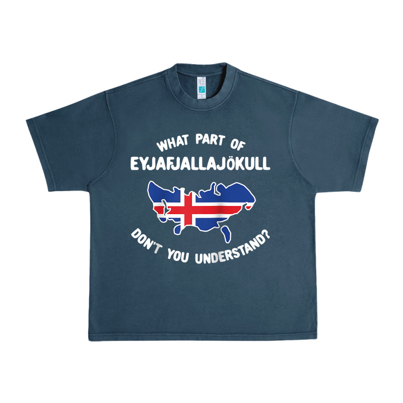What Part Of Eyjafjallajökull Don't You Understand Raglan Baseball Te Urban Heavy Tee by linhVisuals | Teevron