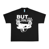Black mens but did you die atv four wheeler funny quad biker rider t shirt Urban Heavy Tee - linhVisuals
