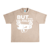 French Oak mens but did you die atv four wheeler funny quad biker rider t shirt Urban Heavy Tee - linhVisuals