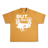 Peanut Butter mens but did you die atv four wheeler funny quad biker rider t shirt Urban Heavy Tee - linhVisuals