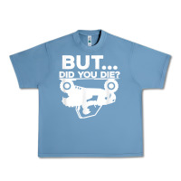 Pebble Blue mens but did you die atv four wheeler funny quad biker rider t shirt Urban Heavy Tee - linhVisuals