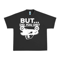 Pigment Black mens but did you die atv four wheeler funny quad biker rider t shirt Urban Heavy Tee - linhVisuals