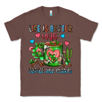 Chestnut Life Is Better With Coffee And Plants Cactus Coffe Classic Tee - FaDigitalArtStudio