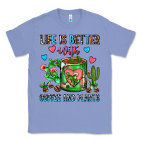 Colony Blue Life Is Better With Coffee And Plants Cactus Coffe Classic Tee - FaDigitalArtStudio