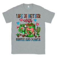 Heather Grey Life Is Better With Coffee And Plants Cactus Coffe Classic Tee - FaDigitalArtStudio