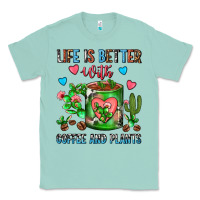 Seafoam Life Is Better With Coffee And Plants Cactus Coffe Classic Tee - FaDigitalArtStudio
