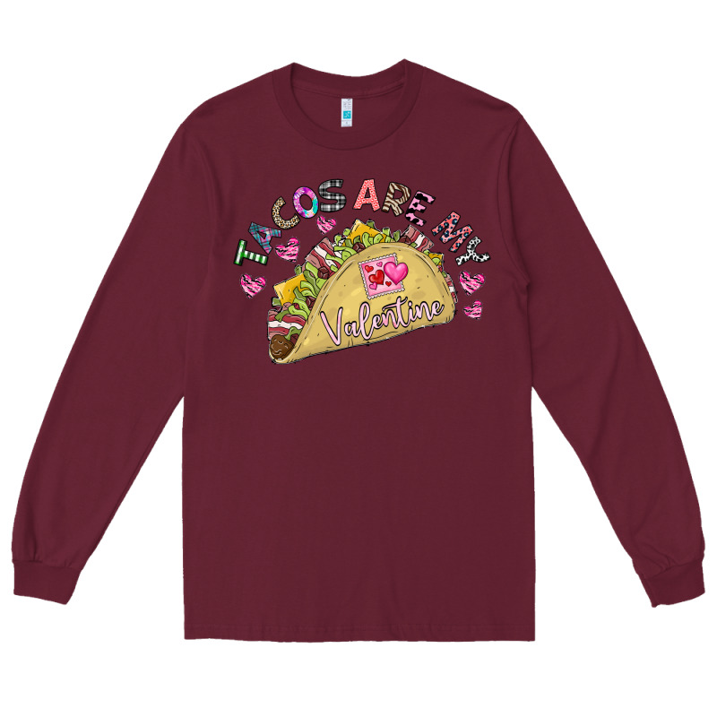 Tacos Are My Valentine Long Sleeve Tee by CowhideDigitalArt | Teevron