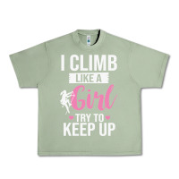 Oil Green climbing climb mountain climbing like a girl 345 climb climbing lover Urban Heavy Tee - linhVisuals