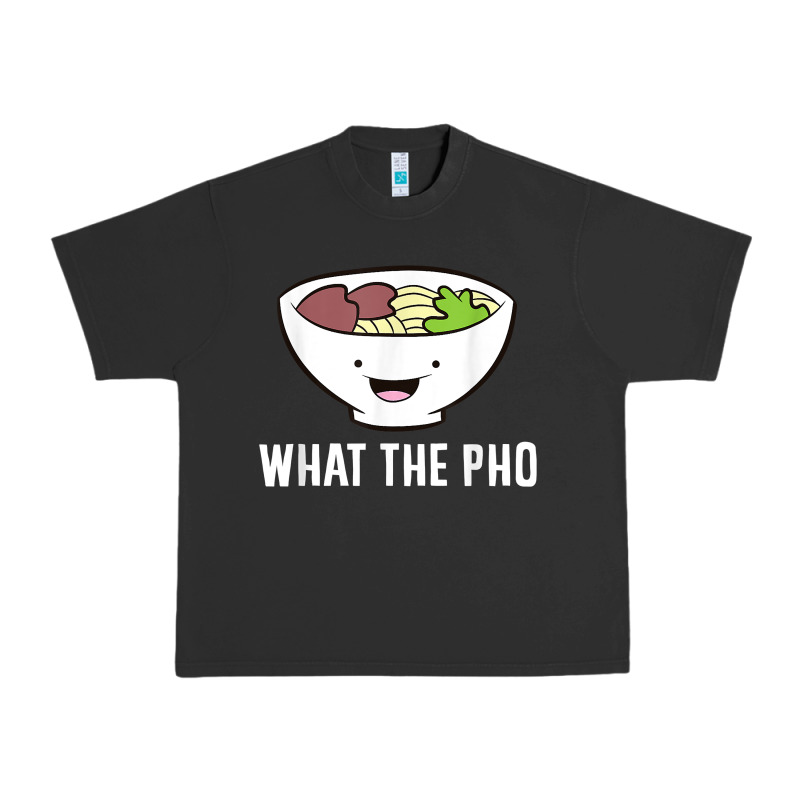 What The Pho Vietnamese Pho T Shirt Urban Heavy Tee by linhVisuals | Teevron