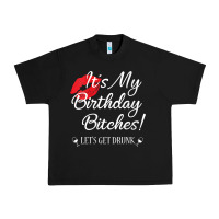 Black womens it's my birthday bitches! funny drunk party birthday girls v ne Urban Heavy Tee - linhVisuals