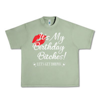 Oil Green womens it's my birthday bitches! funny drunk party birthday girls v ne Urban Heavy Tee - linhVisuals
