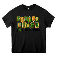 Black shut up liver you are fine Heavy Core Tee - FaDigitalArtStudio