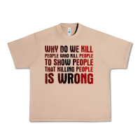 Burro why do we kill people who kill people to show that killing people Urban Heavy Tee - linhVisuals