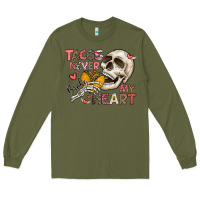 Army Green Tacos Never Broke My Heart Long Sleeve Tee - CowhideDigitalArt