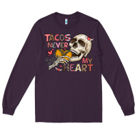 Plum Tacos Never Broke My Heart Long Sleeve Tee - CowhideDigitalArt