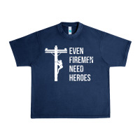 Navy even firemen need heroes lineworker powerline technician premium Urban Heavy Tee - linhVisuals