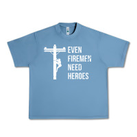 Pebble Blue even firemen need heroes lineworker powerline technician premium Urban Heavy Tee - linhVisuals