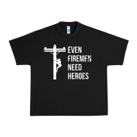 Black even firemen need heroes lineworker powerline technician premium Urban Heavy Tee - linhVisuals