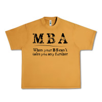 Peanut Butter mba graduation gifts when your bs can't take you further Urban Heavy Tee - linhVisuals